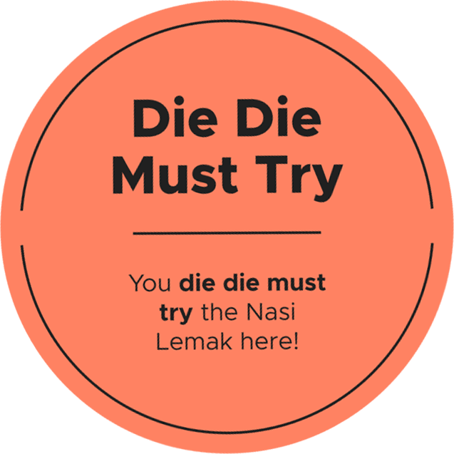 Singlish Phrase: Die Die Must Try