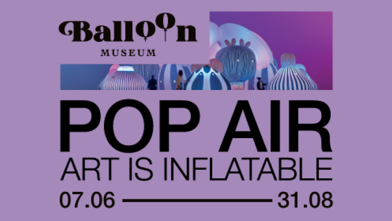 Balloon Museum pop air - Art is inflatable